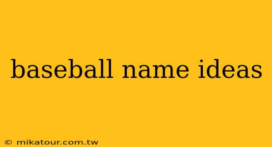 baseball name ideas