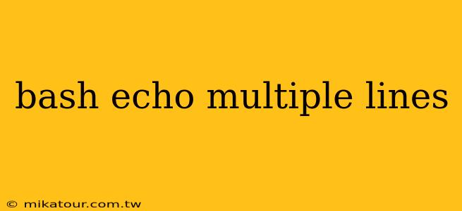 bash echo multiple lines