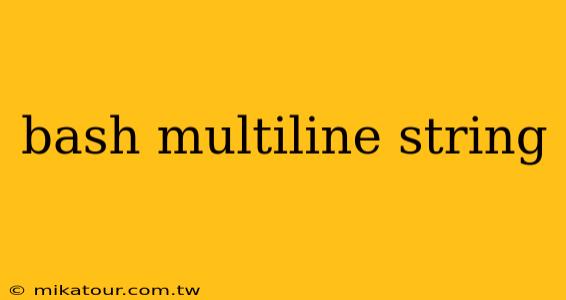 bash multiline string