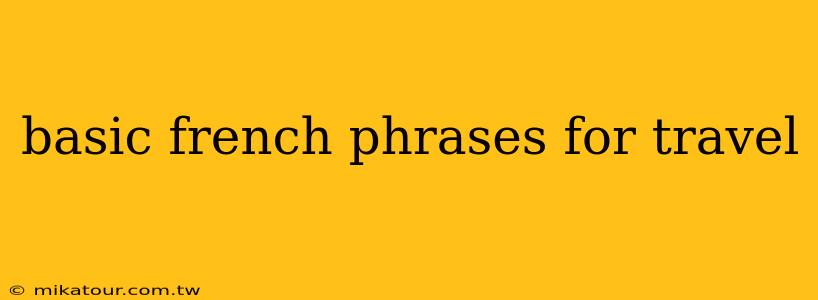 basic french phrases for travel