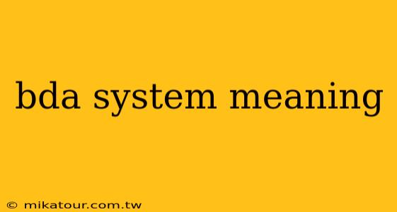 bda system meaning