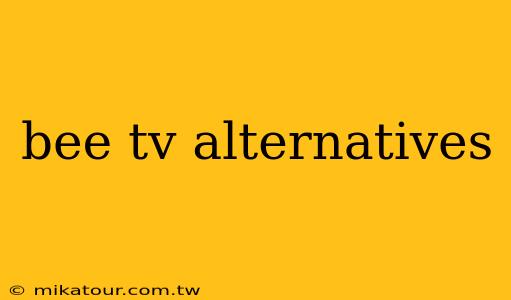 bee tv alternatives