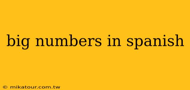 big numbers in spanish