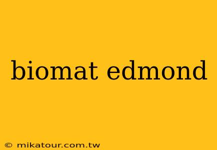 biomat edmond