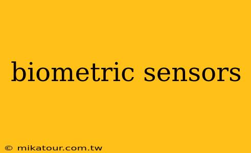 biometric sensors