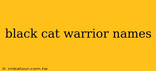 black cat warrior names