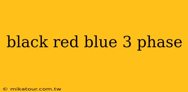 black red blue 3 phase