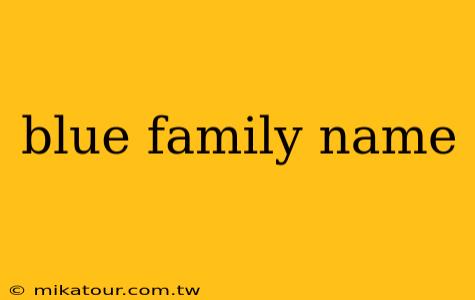 blue family name