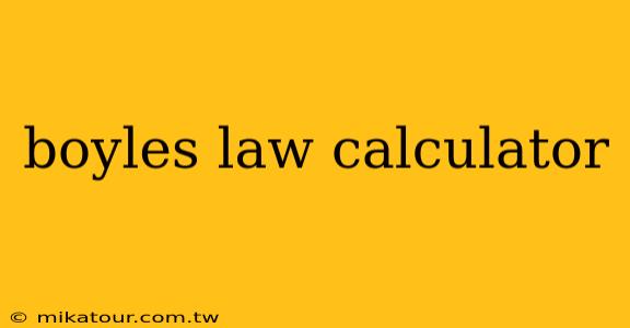 boyles law calculator