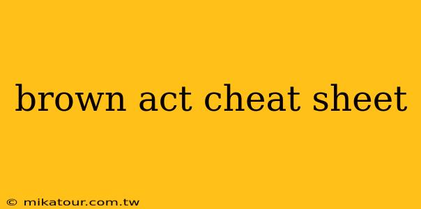 brown act cheat sheet