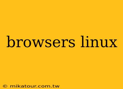 browsers linux