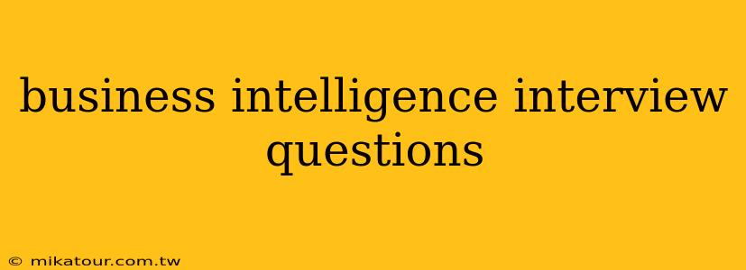 business intelligence interview questions