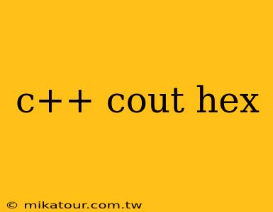 c++ cout hex