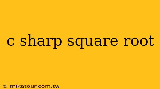 c sharp square root