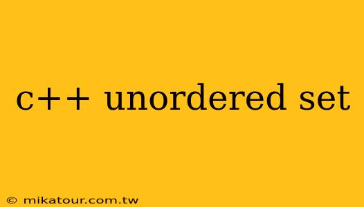 c++ unordered set