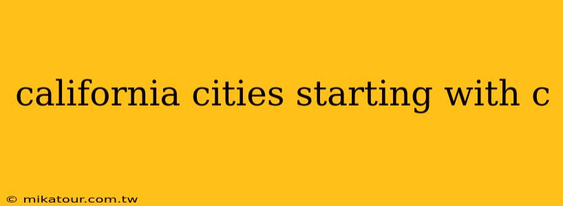 california cities starting with c