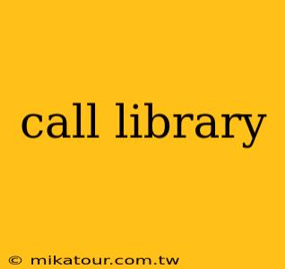 call library