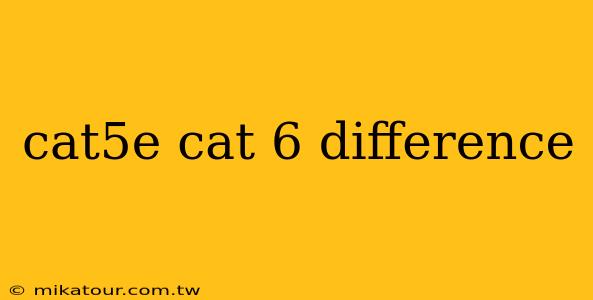 cat5e cat 6 difference