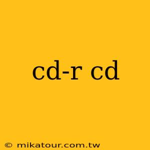 cd-r cd