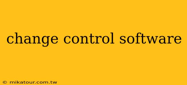 change control software