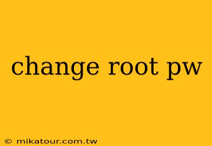 change root pw