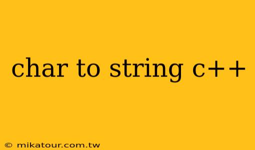 char to string c++