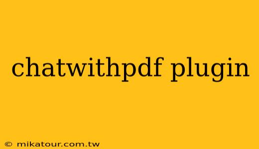 chatwithpdf plugin