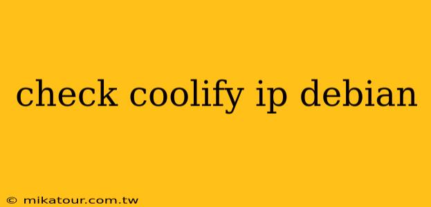 check coolify ip debian