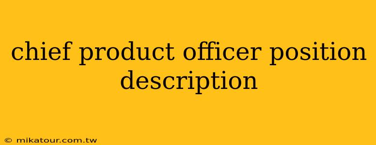 chief product officer position description