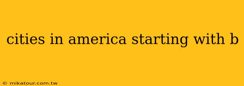 cities in america starting with b