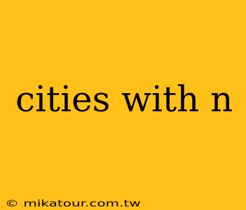 cities with n