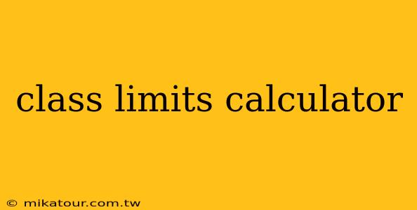 class limits calculator