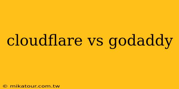 cloudflare vs godaddy