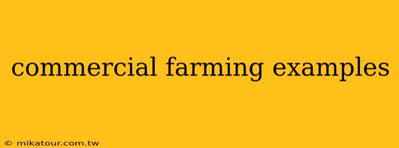 commercial farming examples