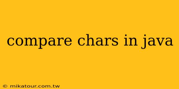 compare chars in java