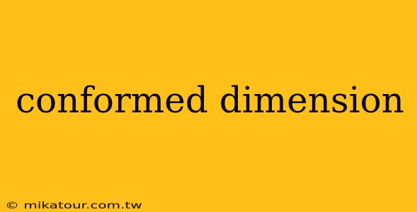 conformed dimension