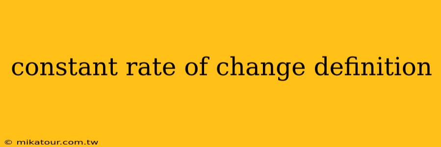 constant rate of change definition