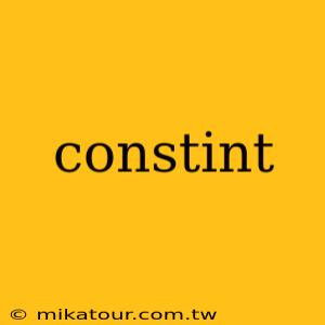 constint