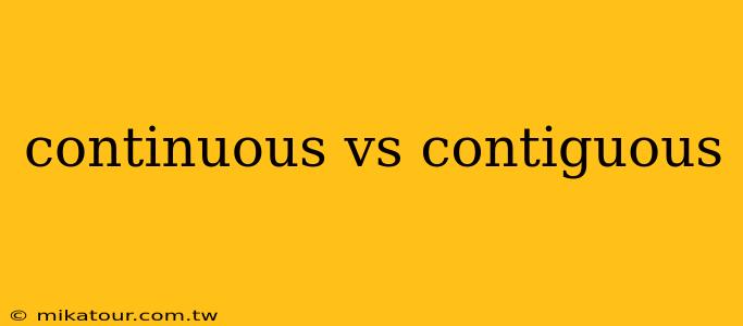 continuous vs contiguous