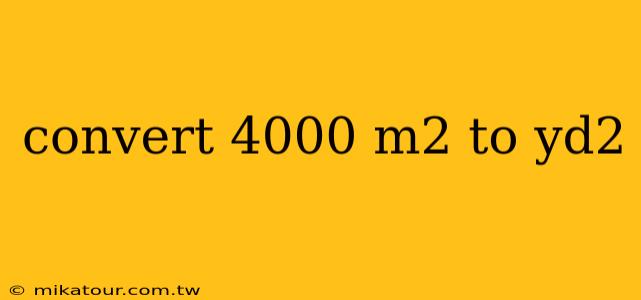 convert 4000 m2 to yd2