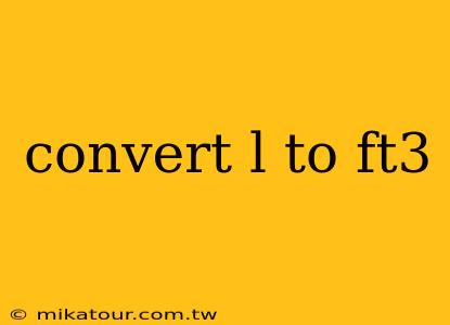 convert l to ft3