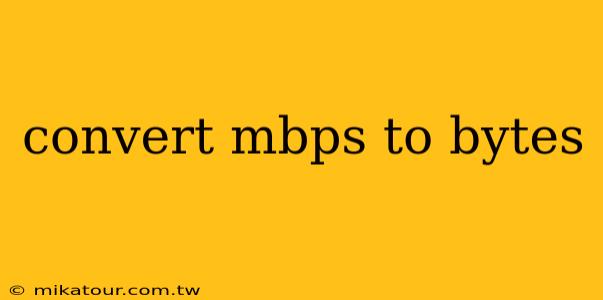 convert mbps to bytes