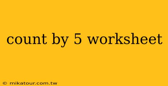 count by 5 worksheet