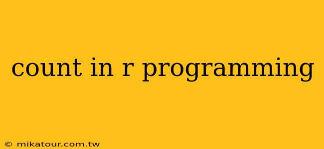 count in r programming