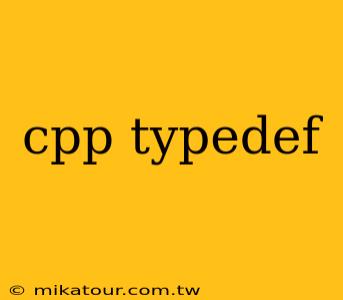 cpp typedef