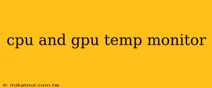 cpu and gpu temp monitor