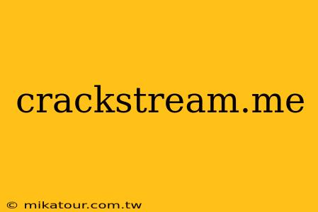 crackstream.me