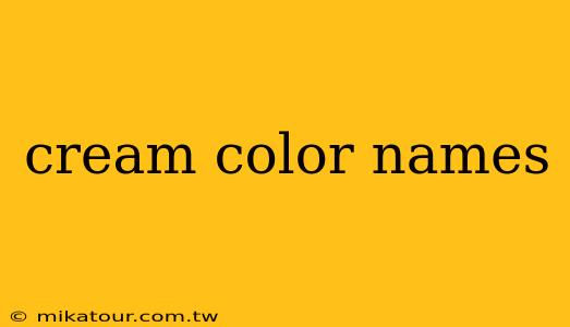 cream color names