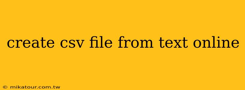 create csv file from text online