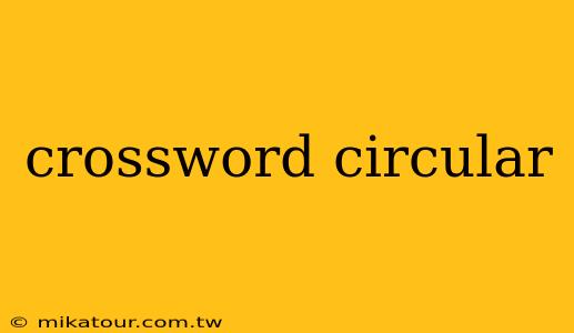 crossword circular